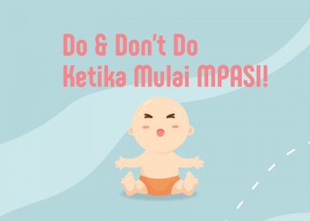 Do & Don’t Do Ketika Mulai MPASI!