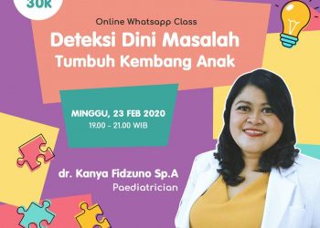 Deteksi Dini Masalah Tumbuh Kembang Anak Bersama dr. Kanya Fidzuno, Sp.A