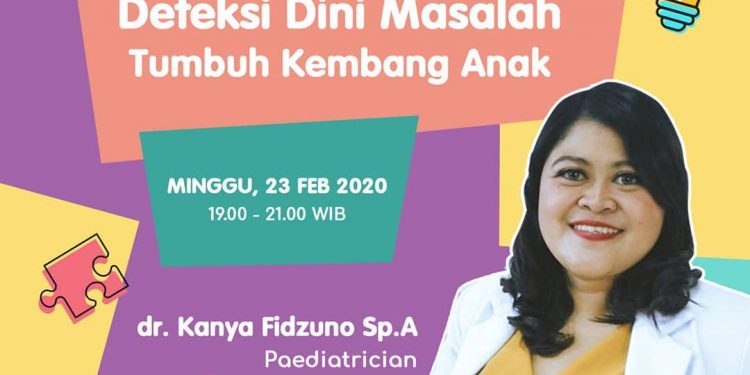 Deteksi Dini Masalah Tumbuh Kembang Anak Bersama dr. Kanya Fidzuno, Sp.A