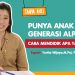 TIPS MENSTIMULASI ANAK SEJAK USIA DINI