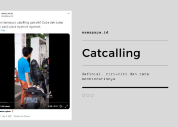 Ramai Pembahasan Catcalling, Ketahui Yuk Mams!