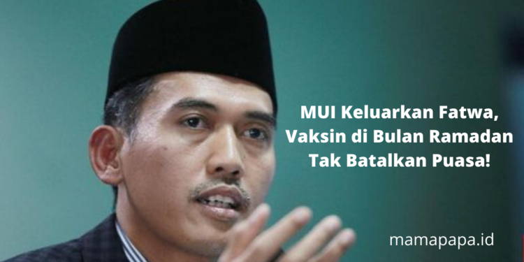 Fatwa MUI Mengenai Vaksin Saat Puasa Ramadan