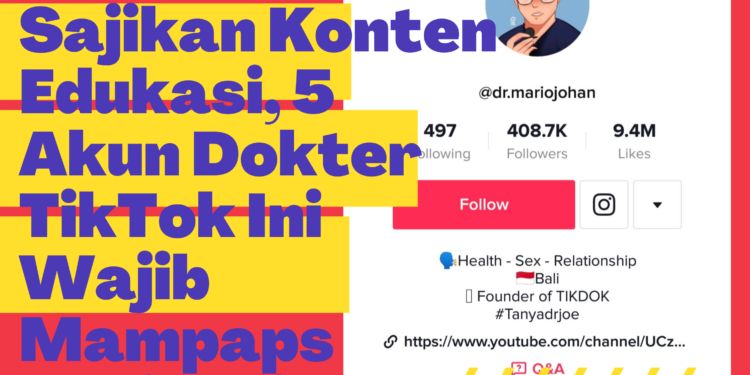 Sajikan Konten Edukasi, 5 Akun Dokter TikTok Ini Wajib Kita Kunjungi!