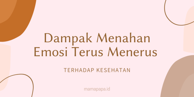 dampak menahan emosi