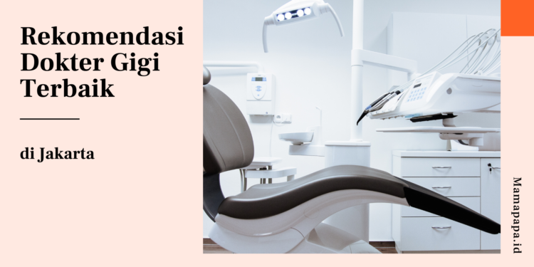 dokter gigi terbaik di jakarta