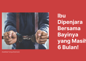 ibu dan bayi dipenjara