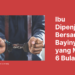 ibu dan bayi dipenjara