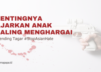 Trending Tagar Stop Asian Hate, Ajarkan Anak Saling Menghargai!