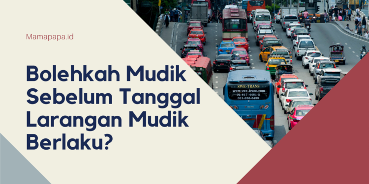 mudik sebelum tanggal 6