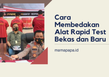 Cara membedakan alat rapid test bekas dan baru