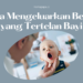 cara mengeluarkan benda yang tertelan bayi