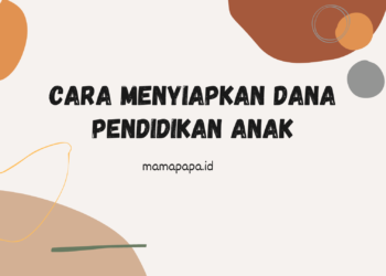 Cara Menyiapkan Dana Pendidikan Anak Meski Pendapatan Terbatas