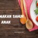 menu sahur untuk anak