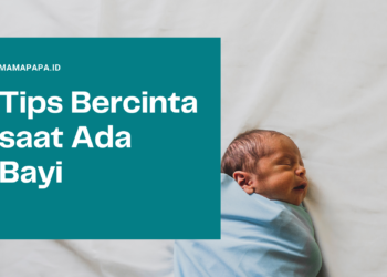 Bercinta saat Ada Bayi