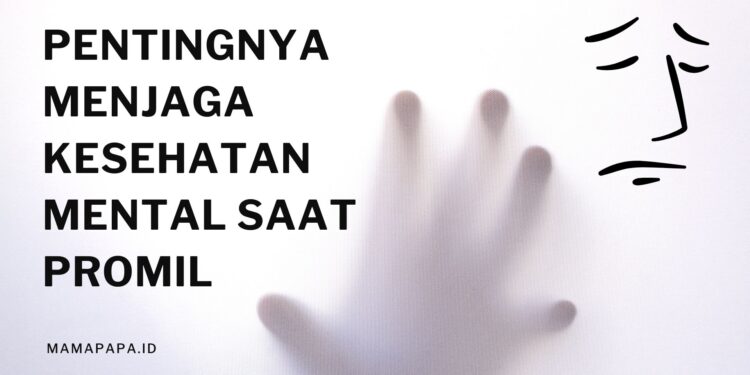 menjaga kesehatan mental saat promil
