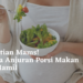 Perhatian Mams! Ini Dia Anjuran Porsi Makan saat Hamil