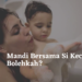Mandi Bersama Si Kecil? Bolehkah?